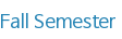 Fall Semester